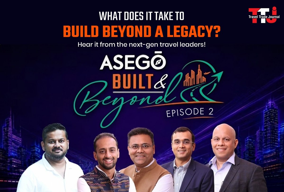 Asego releases Episode 2 of ‘Built & Beyond’, featuring five second-generation travel entrepreneurs